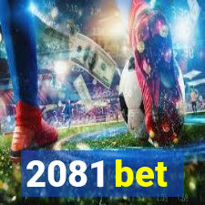 2081 bet